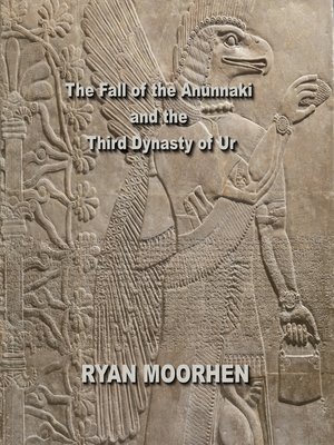 cover image of The Fall of the Anunnaki and the Third Dynasty of Ur
